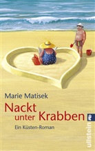 Matisek, Marie Matisek - Nackt unter Krabben