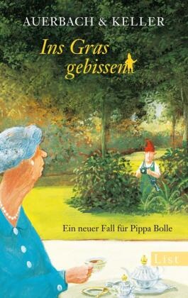  Auerbac,  Auerbach & Keller,  Auerbach & Keller,  Keller - Ins Gras gebissen - Ein neuer Fall für Pippa Bolle