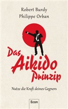 Burd, Rober Burdy, Robert Burdy, Orban, Philippe Orban - Das Aikido-Prinzip