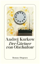 Andrej Kurkow - Der Gärtner von Otschakow