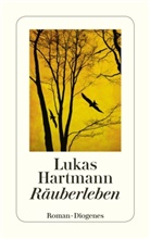 Lukas Hartmann - Räuberleben