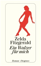Zelda Fitzgerald - Ein Walzer für mich