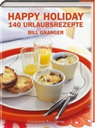 Bill Granger, Petrina Tinslay - Happy Holiday