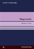 Günte H Seidler, Günter H Seidler, Günter H. Seidler - Magersucht