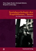 Christop Bialluch, Christoph Bialluch, Klaus-Jürgen Bruder, Lemke, Benjamin Lemke - Sozialpsychologie des Kapitalismus - heute