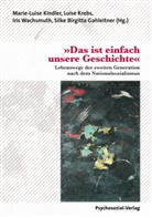 Silke Birgitta Gahleitner, Kindle, Marie-Luis Kindler, Marie-Luise Kindler, Kreb, Luise Kreb&amp;shy;s... - »Das ist einfach unsere Geschichte«