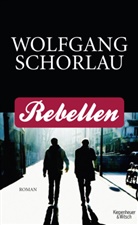 Wolfgang Schorlau - Rebellen