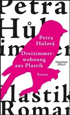 Petra Hulová, Petra Hůlová, Doris Kouba - Dreizimmerwohnung aus Plastik