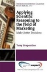 Terry Garpentine, Terry Grapentine - Applying Scientific Reasoning to the Field of Marketing