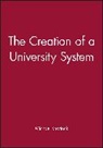 Shattock, M Shattock, Michael Shattock, Michael Shattock, Shattock Michael - Creation of a University System