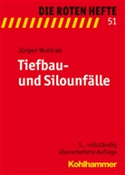 Jürgen Wohlrab - Die Roten Hefte - 51: Tiefbau- und Silo-Unfälle