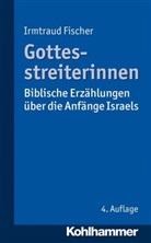 Irmtraud Fischer - Gottesstreiterinnen