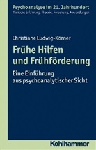 Ludwig-Körner, Christiane Ludwig-Körner, Pro Dr Lilli Gast, Dr Marianne Leuzinger-Bohleber, Lill Gast (Prof. Dr.), Leuzinger-Bohleber (Prof. - Frühe Hilfen und Frühförderung