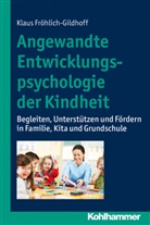 Eichin, Fröhlich-Gildhof, Klaus Fröhlich-Gildhoff - Angewandte Entwicklungspsychologie der Kindheit