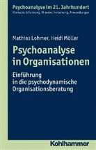 Lohme, Mathia Lohmer, Mathias Lohmer, Möller, Heidi Möller, Lill Gast... - Psychoanalyse in Organisationen