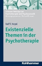 Ralf T Vogel, Ralf T. Vogel, Michae Ermann, Michael Ermann - Existenzielle Themen in der Psychotherapie