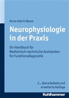 Anne-K Baum, Anne-Katrin Baum - Neurophysiologie in der Praxis
