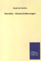 Siegfried Genthe - Marokko - Reiseschilderungen