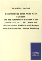 Albert Von Sack, Baron Albert von Sack, Baron Albert von Sack - Beschreibung einer Reise nach Surinam