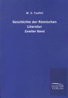 W S Teuffel, W. S. Teuffel - Geschichte der Römischen Literatur