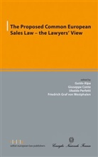 Marcella Prunbauer, Dirk Staudenmayer, Friedrich Graf von Westphalen, Guido Alpa, Giuseppe Conte, Ubaldo Perfetti... - The Proposed Common European Sales Law - the Lawyers' View