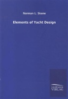 Norman L Skene, Norman L. Skene - Elements of Yacht Design