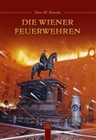 Hans W Bousska, Hans W. Bousska, Hans Werner Bousska - Die Wiener Feuerwehren