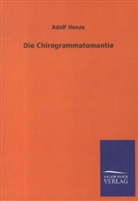 Adolf Henze - Die Chirogrammatomantie