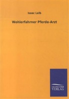 Isaac Leib - Wohlerfahrner Pferde-Arzt