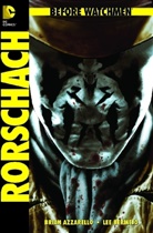 Azzarell, Bria Azzarello, Brian Azzarello, BERMEJO, Lee Bermejo, Lee Bermejo - Before Watchmen - Rorschach