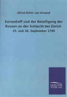 Alfred Ritter Von Vivenot, Alfred von Vivenot, Alfred Ritter von Vivenot - Korssakoff und der Beteiligung der Russen an der Schlacht bei Zürich