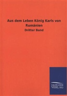 ohne Autor - Aus dem Leben König Karls von Rumänien. Bd.3