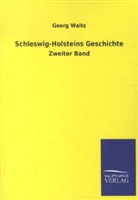 Georg Waitz - Schleswig-Holsteins Geschichte. Bd.2