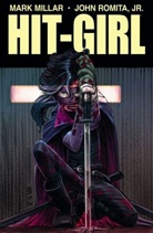 Milla, Mar Millar, Mark Millar, Romita, John Romita, Tom Palmer... - Kick-Ass: Hit-Girl