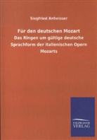 Siegfried Anheisser - Für den deutschen Mozart