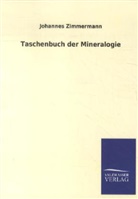 Johannes Zimmermann - Taschenbuch der Mineralogie