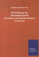 Johann L. Hug, Johann Leonhard Hug - Die Erfindung der Buchstabenschrift