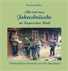 Reinhard Haller - Alte und neue Jahresbräuche im Bayerischen Wald