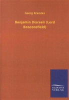 Georg Brandes - Benjamin Disraeli (Lord Beaconsfield)