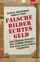 Stefa Koldehoff, Stefan Koldehoff, Tobias Timm - Falsche Bilder - Echtes Geld