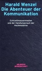 Harald Wenzel - Die Abenteuer der Kommunikation