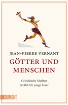 Jean-P Vernant, Jean-Pierre Vernant - Götter und Menschen