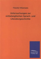 Theodor Wissmann - Untersuchungen zur mittelenglischen Sprach- und Literaturgeschichte