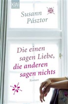 Susanne Pasztor, Susann Pásztor - Die einen sagen Liebe, die anderen sagen nichts