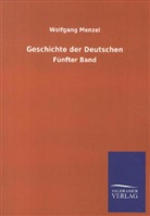 Wolfgang Menzel - Geschichte der Deutschen. Bd.5