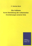 P Damian Buck, P. Damian Buck - Die Vulkane