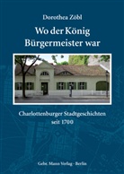 Dorothea Zöbl - Wo der König Bürgermeister war