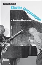 Gunnar Schmidt - Klavierzerstörungen in Kunst und Popkultur