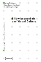 Marius Rimmele, Klau Sachs-Hombach, Klaus Sachs-Hombach, Stiegler, Bernd Stiegler - Bildwissenschaft und Visual Culture