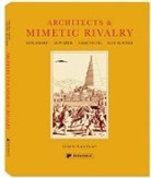 Kent Bloomer, Rene Girard, Rene/ Krier Girard, Leon Krier, Samir Younes - Architects and Mimetic Rivalry